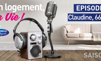 "Mon Logement, Ma Vie" - Claudine 66 ans